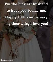 For instance, fifty years of marriage is called a golden wedding anniversary. Happy 10th Wedding Anniversary Wishes Quotes With Images