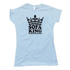 I am happy with my shirts and the shipping was fast shipping but i browsed the site after i bought and i am not a fan of all of the anti hillary stuff! Womens Sofa King Our Prices Are Sofa King Low Tee Shirt