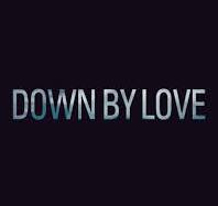 دانلود فیلم Down by Love 2016