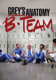 Meredith grey, fille d'une chirurgienne de renommée mondiale, débute son internat en médecine au sein du seattle grace hospital sous le tutorat du docteur miranda bailey. Grey S Anatomy B Team Streaming Tv Show Online