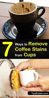 7 Quick Ways To Remove Coffee Stains From Cups In 2020 Coffee Stain Removal Clean Coffee Stain Coffee Staining
