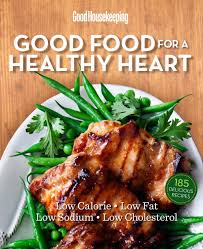 A chicken recipe you can use with greek bread, pasta, salad or zucchini noodles. Good Housekeeping Good Food For A Healthy Heart Low Calorie Low Fat Low Sodium Low Cholesterol Westmoreland Susan Good Housekeeping 9781618371492 Amazon Com Books