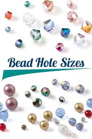 Match Up Your Bead And Wire Sizes With The Bead Hole Size