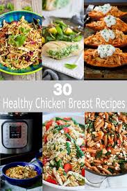 While it's great to cook and eat the things you and your family love, almost nothing makes weeknights brighter than getting cr. 30 Healthy Chicken Breast Recipes Easy Dinner Ideas
