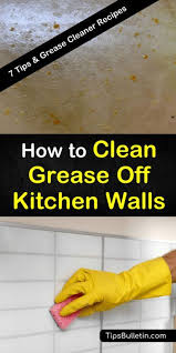 7 Clever Ways To Clean Grease Off Kitchen Walls In 2020 Grease Cleaner House Cleaning Tips Cleaning Walls