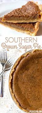 Southern Brown Sugar Pie Recipe Must Try Dessert Recipe Brown Sugar Pie Recipe Desserts Brown Sugar Pie