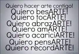 Quiero Hacer Arte Contigo Palabras Romanticas Frases Bonitas Frases De Palabras