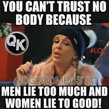 Can T Trust Anyone Picture Quotes Trust And Loyalty Men Lie