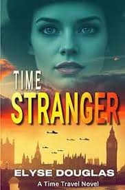 Time Stranger: Time Travel Romance: Douglas, Elyse, Douglas, Elyse:  9798706697945: Amazon.com: Books