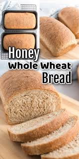 Honey Whole Wheat Bread In 2020 Whole Wheat Bread Bread Food