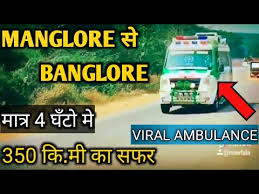 To board the first bangalore to mangalore flight, choose go first, which departs at 05:45 the last flight for this route is indigo, departing at 23:10. Manglore To Banglore 350 K M In 4 Hours I Viral Ambulance Video I 40 Days Baby I Knowledge Point Youtube