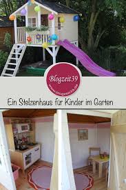 Stelzenhaus Das Projekt Leonie S Geburtstagsgeschenk Stelzenhaus Haus Und Garten Spielplatz