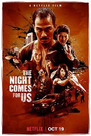 The Night Comes For Us Starring Iko Uwais Joe Taslim Julie Estelle Directed By Timo Tjahjanto In 2020 This Is Us Movie Good Movies On Netflix New Movies To Watch