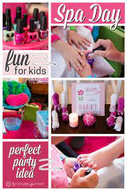 How To Plan A Diy Spa Day For Girls Spa Day Party Spa Day For Kids Girl Spa Party