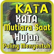 Kata Kata Motivasi Saat Hujan