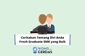 Ceritakan tentang diri anda, adalah salah satu pertanyaan yang paling sering ditanyakan dalam sebuah wawancara. Ceritakan Tentang Diri Anda Fresh Graduate Smk Yang Baik