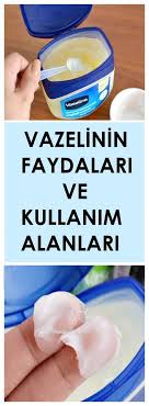 Vazelinin Bilinmeyen Faydalari Www Vipbakim Com In 2020 Health And Wellness Homemade Skin Care Health