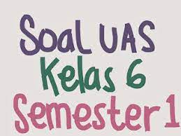 Berikut ini adalah kumpulan soal uas kelas 6 sd semester 1 dan file download soal uas pkn, bahasa indonesia, ips, ipa, matematika, dan bahasa inggris. Soal Uas Bahasa Sunda Kelas 6 Semester 1 Dan Kunci Jawaban Tahun 2017 2018 Soal Uts Uas Ukk Usbn Sd Kurikulum 2013