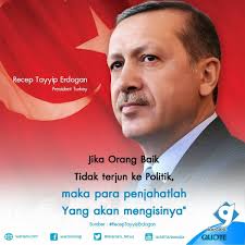 Maybe you would like to learn more about one of these? Kata Kata Bijak Presiden Erdogan