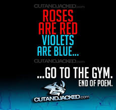Happy Valentine S Day Going To The Gym Fitness Motivation Pictures Bodybuilding Quotes