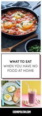 33 Things To Eat When You Have No Food At Home Eat Food Healthy Foods To Eat