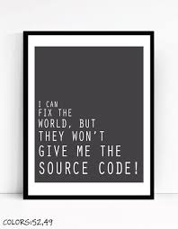 Printable I Can Fix The World Art For Geeks Office Wall Etsy Office Quotes Computer Coding Digital Art Prints