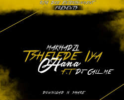 The release appeared online earlier this week. Download Makhadzi Tshelede Iya Hana Ft Dj Call Me Mp3 Fakaza