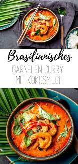 Brasilianisches Kokosmilch Curry Mit Garnelen Und Limetten Moqueca Rezept In 2020 Thai Curry Rezept Garnelen Schnelle Low Carb Rezepte Abendessen