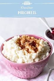Milchreis Einfaches Rezept Zum Selbermachen Die Besten Backrezepte Mit Gelinggarantie Rezept Rezepte Milchreis Milchreis Kochen