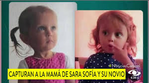 Ojalá que este caballero la devuelva sana y salva. Capturan A La Madre Y Al Padrastro De La Nina Sara Sofia Desaparecida En Bogota Youtube