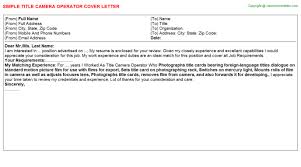 However— in some cases, a cover letter builder or cover letter template may include the entire address area in the heading. Title Camera Operator Cover Letter