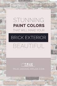 First, if you're thinking of brick stain, one thing to consider is whether you. Stunning Paint Colors That Will Make Your Brick Exterior Beautiful True Design House