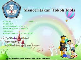 Terdapat 13 jenis teks dalam bahasa inggris yang dipelajari dibangku sekolah. Menceritakan Tokoh Idola