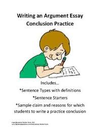 Argument Essay Conclusion Practice Argumentative Essay Essay Writing Practice