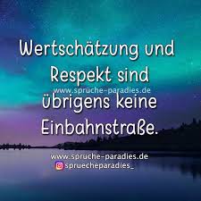 Wertschätzung Und Respekt Sind übrigens Keine Einbahnstraße