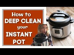 How To Deep Clean Your Instant Pot In Just 3 Easy Steps Plus How To Get Rid Of The Smell From Your Instant Pot Instant Pot Recipes Instant Pot Pressure Cooker
