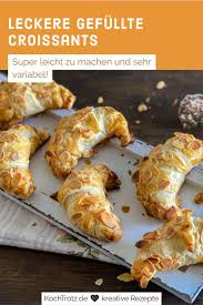 Schnelle Gefullte Susse Croissants Auch Glutenfrei Vegan Kochtrotz Kreative Rezepte Rezept Rezepte Lebensmittel Essen Leckerschmecker
