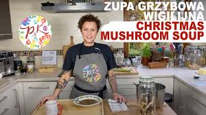 How to enjoy a traditional polish christmas dinner with the full wigilia feast. Polish Christmas Mushroom Soup Cooking Polish Recipes Youtube