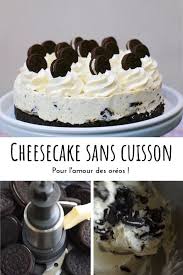 La recette par cuisine moi un mouton. 12 Meilleures Idees Sur Cheesecake Oreo Sans Cuisson Cheesecake Oreo Sans Cuisson Cheesecake Oreo Cheesecake