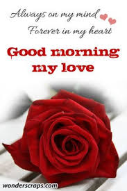 Good Morning Love Of My Life May Your Day Be Blessed And Overflowing With His Riches Ilamywamh4evr Bwomh Morning Love Morning Sweetheart Good Morning Love