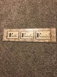 Faith family friends primitive wood sign by simpleblocksayings. Best Faith Family Friends Sign For Sale In Champaign Illinois For 2021