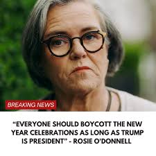Rosie O'Donnell has reportedly asked her 'fans' to boycott the New Year  Celebrations as long as Trump is President 😳 Thoughts? 🤨