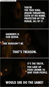 You Gave Up Your Crown Would She Do The Same Scattered Quotes Game Of Thrones Quotes Got Memes Game Of Thrones Funny