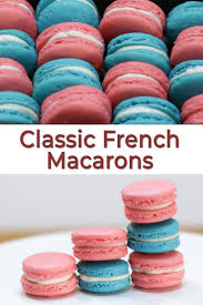 Classic French Macarons How To Make Macarons Recipe How To Make Macarons Macarons French Macarons