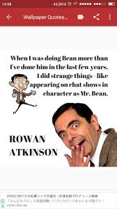 Share funny quotes by rowan atkinson and quotations about character and films. Rowan Atkinson Wallpaper Quotes For Android Apk Download