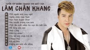 Hiện tại, tuấn anh không cần sự hỗ trợ từ bác sĩ trong việc điều trị phục hồi chấn thương. Album Lam Cháº¥n Khang 2019 Tuyá»ƒn Táº­p Nhá»¯ng Ca Khuc Lam Nen Ten Tuá»•i Cá»§a Lam Cháº¥n Khang Youtube