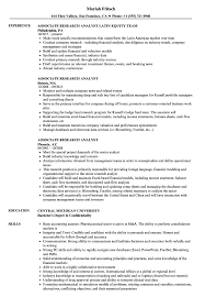 They work for market research firms, banks, investment firms and consultancies that specialize in one or more sectors. Associate Research Analyst Resume Samples Velvet Jobs