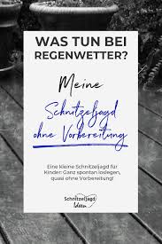 Du Suchst Ein Spontanes Spiel Bei Regenwetter Kein Problem Hier Ist Meine Schnitzeljagd Fur Kleine Kinder Und Regenwetter Schnitzeljagd Kinder Schnitzeljagd