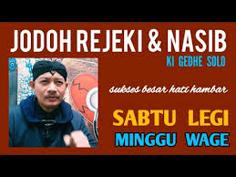 We did not find results for: Ki Gedhe Solo Jodoh Rejeki Nasib Sabtu Legi Minggu Wage Youtube