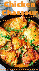 Chicken Chasseur French Hunter S Chicken Eating European Recipe Chicken Chasseur Chicken Recipes Chicken Chasseur Recipe